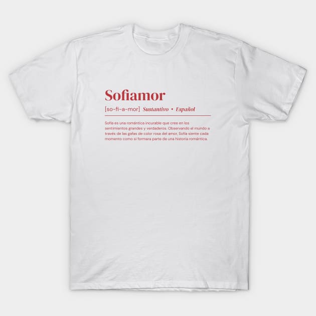 Sofiamor. Apparel in light colores with funny and witty definition of Name T-Shirt by Hedonist Wear